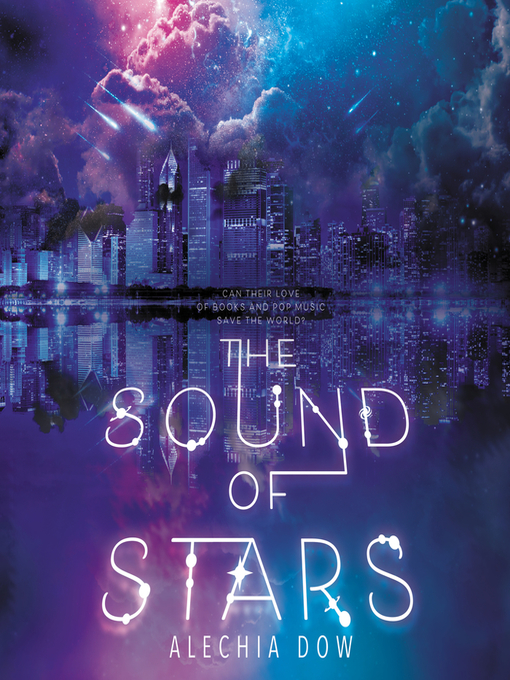 Title details for The Sound of Stars by Alechia Dow - Wait list